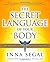 The Secret Language of Your Body: The Essential Guide to Health and Wellness