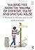 Walking Free from the Trauma of Coercive, Cultic and Spiritua... by Gillie Jenkinson