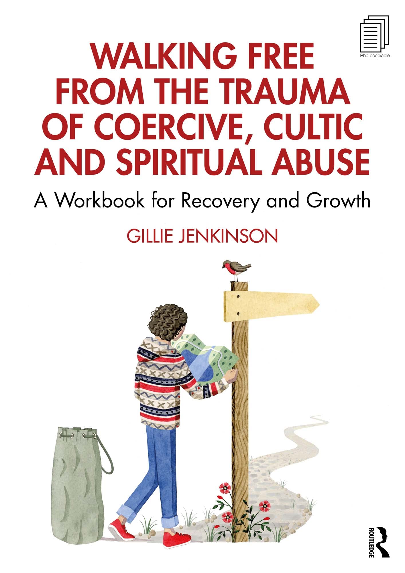 Walking Free from the Trauma of Coercive, Cultic and Spiritual Abuse: A Workbook for Recovery and Growth (Kindle Edition)