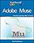 Teach Yourself VISUALLY Adobe Muse (Teach Yourself VISUALLY (Tech))
