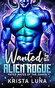 Wanted by the Alien Rogue