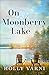 On Moonberry Lake by Holly Varni
