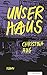 Unser Haus (German Edition)