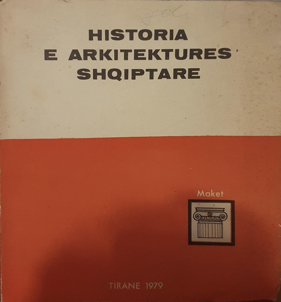 Historia e arkitekturës shqiptare : nga fillimet deri në vitin 1912 : maket