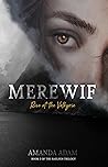 Merewif: Rise of the Valkyrie (the Saelfen Trilogy Book 2)