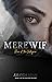 Merewif by Amanda Adam Merewif by Amanda Adam