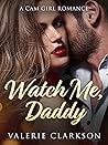 Watch Me, Daddy: ...