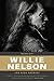 Willie Nelson: An Epic Life