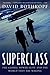 Superclass: The Global Power Elite and the World They Are Making