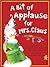 A Bit of Applause for Mrs. Claus: A Picture Book