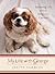 My Life with George: Surviving Life with the King of the Canines (Voice)