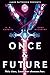 Once & Future (Once & Futur...