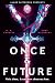 Once & Future (Once & Future #1)