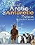 Amazing Arctic & Antarctic Projects You Can Build Yourself (Build It Yourself series)