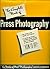 The Complete Book of Press Photography by Joseph Costa