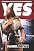 Yes: My Improbable Journey to the Main Event of WrestleMania