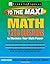 Math to the Max: 1,200 Questions That Will Maximize Your Math Power