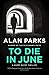 To Die in June (Harry McCoy, #6)
