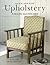 Quick and Easy Upholstery: 15 Step-By-Step Easy-To-Follow Projects (Quick and Easy (Cico Books))