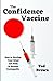 The Confidence Vaccine: How...