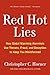 Red Hot Lies: How Global Warming Alarmists Use Threats, Fraud, and Deception to Keep You Misinformed