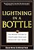 Lightning in a Bottle: The Proven System to Create New Ideas and Products That Work