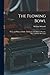 The Flowing Bowl: When and What to Drink: Full Instructions How to Prepare, Mix, and Serve Beverages