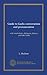 Guide to Gaelic conversation and pronunciation: with vocabularies, dialogues, phrases, and letter forms