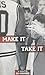 Make It, Take It