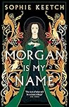 Morgan Is My Name