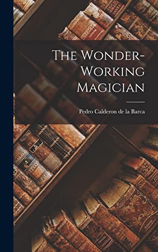 The Wonder-Working Magician