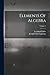 Elements Of Algebra; Volume 2