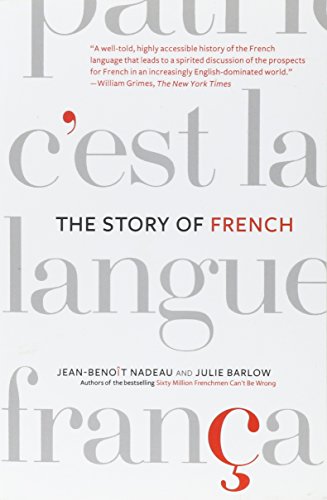 Story of French (08) by Nadeau, Jean-Benoit - Barlow, Julie [Paperback (2008)]