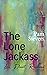 The Lone Jackass: Love, Dec...