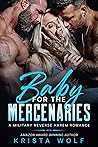 Baby for the Mercenaries by Krista Wolf
