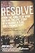 Resolve: From the Jungles of WW II Bataan,The Epic Story of a Soldier, a Flag, and a Prom ise Kept
