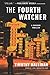 The Fourth Watcher: A Bangkok Thriller