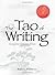 The Tao of Writing: Imagine. Create. Flow.