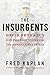 The Insurgents: David Petraeus and the Plot to Change the American Way of War