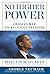 No Higher Power: Obama's War on Religious Freedom