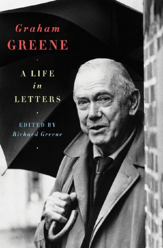 Graham Greene: A Life in Letters