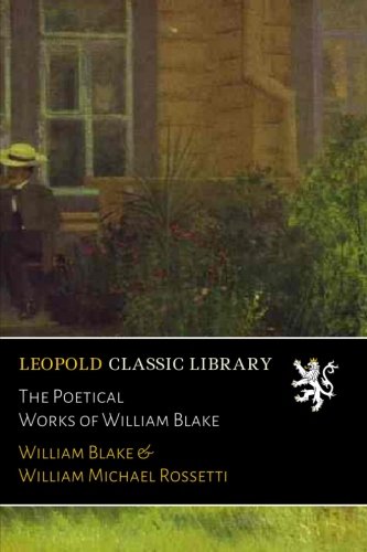 The Poetical Works of William Blake