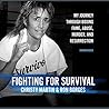 Fighting for Survival: My Journey through Boxing Fame, Abuse, Murder, and Resurrection