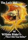 The Lady and The Tyger or Willima Blake's How I Met Your Mother by Trace Crawford