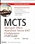 MCTS: Microsoft Office SharePoint Server 2007 Configuration Study Guide: Exam 70-630