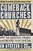 Comeback Churches: How 300 Churches Turned Around and Yours Can, Too