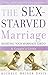 The Sex-Starved Marriage : ...