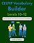 CELPIP Vocabulary Builder, Levels 10-12: Ace the CELPIP Exam with this Vocabulary Workbook