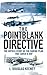 The Pointblank Directive: The Untold Story of the Daring Plan that Saved D-Day (General Military)
