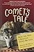 Comet's Tale: How the Dog I Rescued Saved My Life